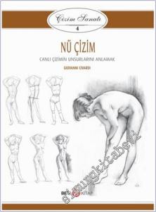 Nü Çizim - Çizim Sanatı 4 : Canlı Çizimin Unsurlarını Anlamak -        2022