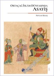 Ortaçağ İslam Dünyasında Asayiş -        2022