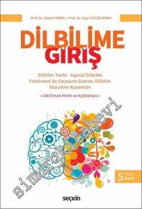 Dilbilime Giriş : Dilbilim Tarihi - Yapısal Dilbilim - Ferdinand de Saussure Sonrası Dilbilim - Sözcelem Kuramları -        2018