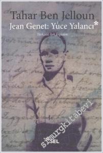 Jean Genet: Yüce Yalancı -