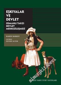 Eşkıyalar ve Devlet: Osmanlı Tarzı Devlet Merkezileşmesi -