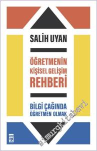 Öğretmenin Kişisel Gelişim Rehberi - Bilgi Çağında Öğretmen Olmak -        2024