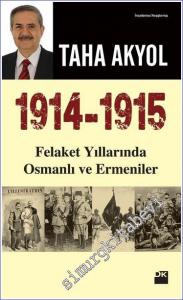 1914 - 1915 Felaket Yıllarında Osmanlı ve Ermeniler -