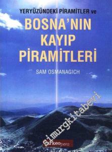 Yeryüzündeki Piramitler ve Bosnanın Kayıp Piramitleri -        2015