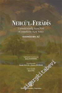 Nehcü'l Feradis = Cennetlerin Açık Yolu -
