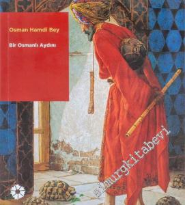 Osman Hamdi Bey - Bir Osmanlı Aydını -        2019