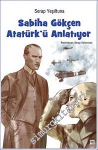 Sabiha Gökçen Atatürk' ü Anlatıyor -        2022