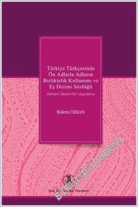 Türkiye Türkçesinde Ön Adlarla Adların Birliktelik Kullanımı ve Eş Dizimi Sözlüğü - Derlem Tabanlı Bir Uygulama -