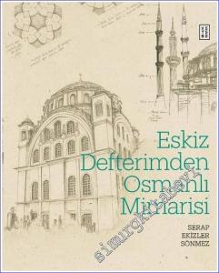 Eskiz Defterimden Osmanlı Mimarisi -