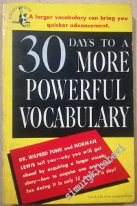 30 Days to a More Powerful Vocabulary: A Larger Vocabulary Can Bring You Quicker Advancement -