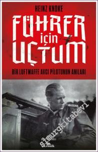 Führer İçin Uçtum Bir Luftwaffe Avcı Pilotunun Anıları -        2022