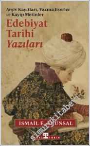 Edebiyat Tarihi Yazıları - Arşiv Kayıtları Yazma Eserler ve Kayıp Metinler CİLTLİ -        2024