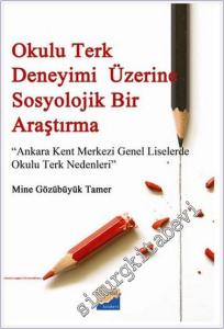 Okulu Terk Deneyimi Üzerine Sosyolojik Bir Araştırma -        2013