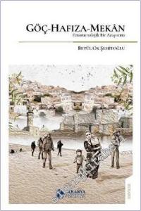 Göç Hafıza Mekan - Fenomenolojik Bir Araştırma -        2024