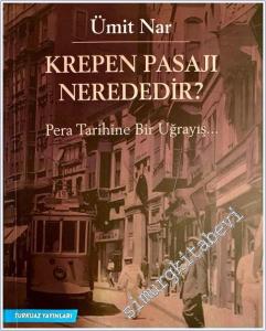 Krepen Pasajı Nerededir - Pera Tarihine Bir Uğrayış -        2024