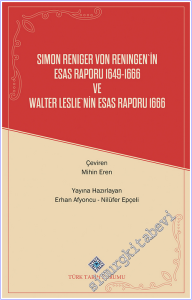 Simon Reniger Von Reningen'in Esas Raporu 1649-1666 ve Walter Leslie'nin Esas Raporu 1666 -