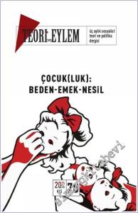 Teori ve Eylem Üç Aylık Sosyalist Teori Dergisi - Çocukluk Beden Emek Nesil - Sayı: 70      Kış 2025