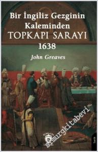 Bir İngiliz Gezginin Kaleminden Topkapı Sarayı 1638 -        2025