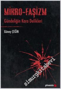 Mikro-Faşizm: Gündeliğin Kara Delikleri - 2025