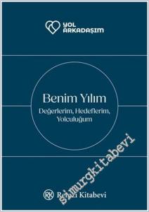 Benim Yılım : Değerlerim Hedeflerim Yolculuğum - Yol Arkadaşım -        2025