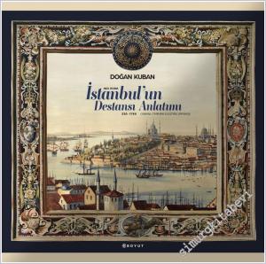 İstanbul'un Destansı Anlatımı - Nea Roma (330 - 1750) : Osmanlı Tarihine Eleştirel Bir Bakış CİLTLİ - KUTULU -        2026