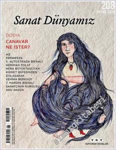 Sanat Dünyamız Kültür ve Sanat Dergisi - Canavar Ne İster - Sayı: 208      Bahar 2026