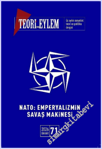 Teori ve Eylem Üç Aylık Sosyalist Teori Dergisi - NATO Emperyalizmin Savaş makinesi - Sayı: 71       2026