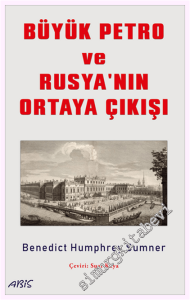 Büyük Petro ve Rusya'nın Ortaya Çıkışı -