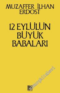 12 Eylülün Büyük Babaları -