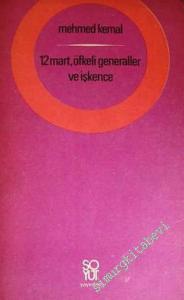 12 Mart: Öfkeli Generaller ve İşkence -        1974