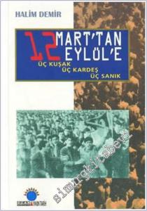 12 Mart'tan 12 Eylül'e: Üç Kuşak, Üç Kardeş, Üç Sanık -        2003