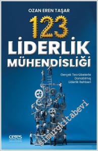 123 Liderlik Mühendisliği : Gerçek Tecrübelerle Donatılmış Liderlik Rehberi -        2025