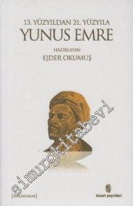 13. Yüzyıldan 21. Yüzyıla Yunus Emre -