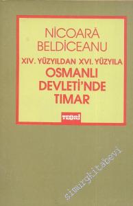 14. Yüzyıldan 16. Yüzyıla Osmanlı Devletinde Timar -