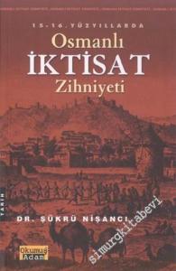 15 - 16. Yüzyıllarda Osmanlı İktisat Zihniyeti -        2002