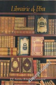 15. Librairie de Pera Antika Kitap Müzayedesi = XVth Antiquarian Book Auction (15 Mayıs 1994 Pazar) -