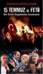 15 Temmuz ve Fetö: Bir Terör Örgütünün Anatomisi -