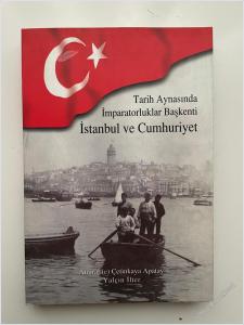 Tarih Aynasında İmparatorluklar Başkenti İstanbul ve Cumhuriyet -        1998