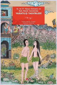 16. ve 17. Yüzyıl Osmanlı ve Batı Resim Sanatında Yaratılış Tasvirleri -        2026