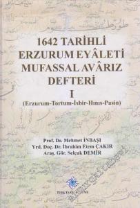 1642 Tarihli Erzurum Eyâleti Mufassal Avârız Defteri 1: Erzurum, Tortum, İsbir, Hınıs, Pasin -