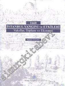 1660 İstanbul Yangını ve Etkileri: Vakıflar, Toplum ve Ekonomi CİLTLİ -        2017
