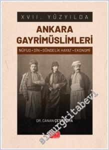 17. Yüzyılda Ankara Gayrimüslimleri : Nüfus Din Gündelik Hayat Ekonomi -        2025