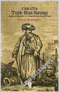 1768 - 1774 Türk - Rus Savaşı Akdeniz Harekatı ve Cezayirli Gazi Hasan Paşa -        2023