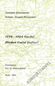 1776 - 1794 Tarihli Maden Emini Defteri: Osmanlı Döneminde Keban - Ergani Madenleri -        1997