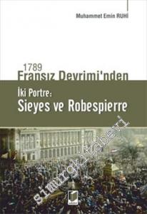 1789 Fransız Devriminden İki Portre: Sieyes ve Robespierre -