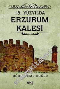 18. Yüzyılda Erzurum Kalesi -