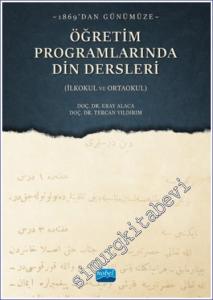 1869'dan Günümüze Öğretim Programlarında Din Dersleri : İlkokul ve Ortaokul -        2022