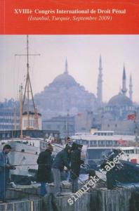 18é Congrés International de Droit Pénal ( İstanbul Turquie Septembre 2009 ) -
