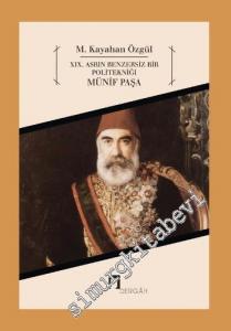 19. Asrın Benzersiz Bir Politekniği - Münif Paşa -