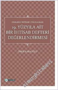 19. Yüzyıla Ait Bir İhtisab Defteri Değerlendirmesi - Osmanlı İhtisab Uygulaması -        2020